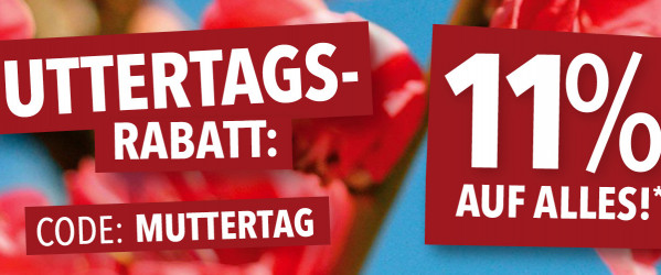 Muttertagsrabatt: 11% auf ALLES*, Code: Muttertag, blühende Kirschblüten im Hintergrund | © Muttertagsrabatt: 11% auf ALLES*, Code: Muttertag, blühende Kirschblüten im Hintergrund